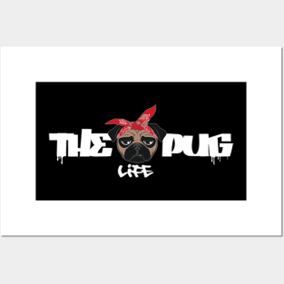 Pug Life - Cool Funny Design For Dog Lovers, Pug Fans, Cute Pug Gift Posters and Art